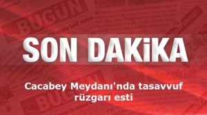 Cacabey Meydanı’nda Tasavvuf Rüzgarı Esti
